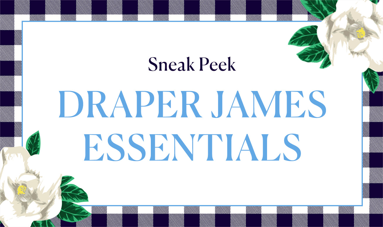 Sneak Peek: Draper James Essentials