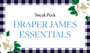 Sneak Peek: Draper James Essentials