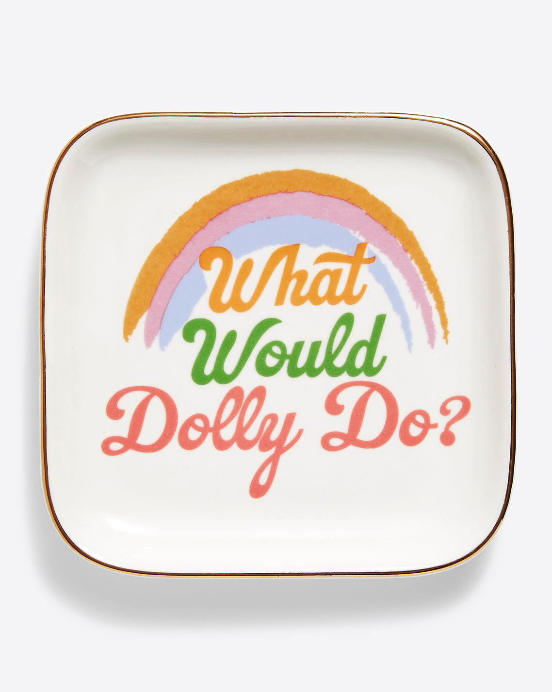 What Would Dolly Do Rainbow Trinket Tray