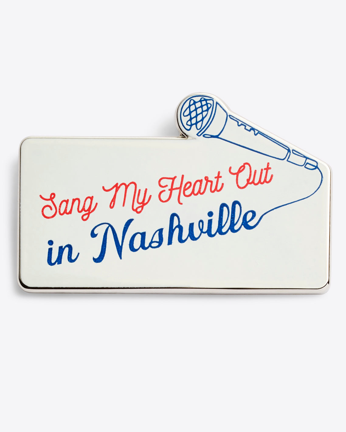 Sang My Heart Out in Nashville Enamel Pin