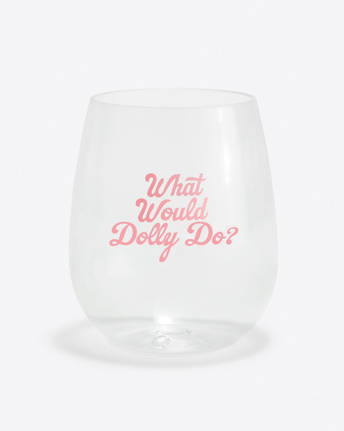 What Would Dolly Do Wine Glass