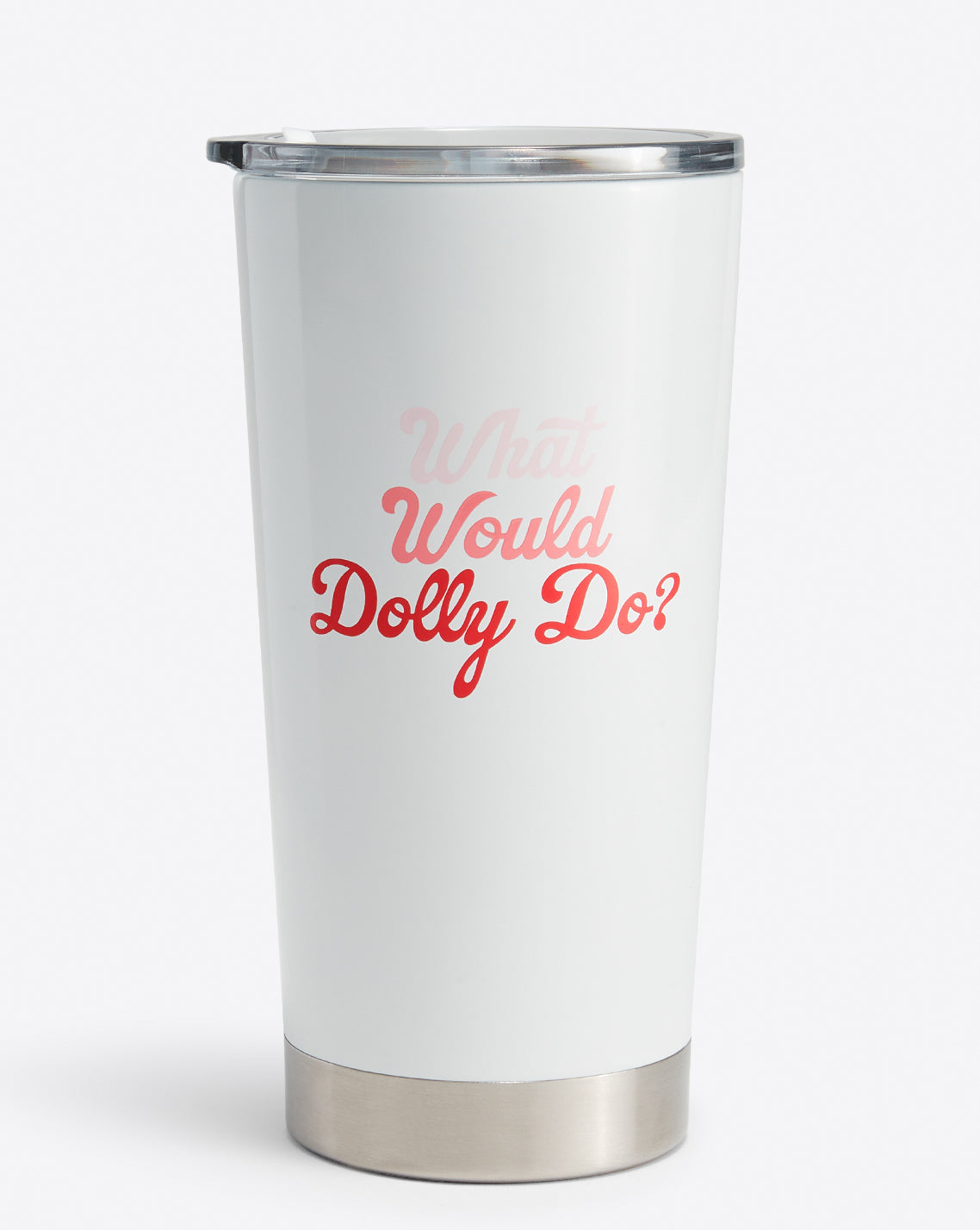 What Would Dolly Do Travel Tumbler